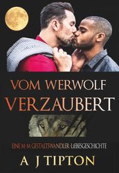 Vom Werwolf Verzaubert: Eine M-M Gestaltswandler-Liebesgeschichte
