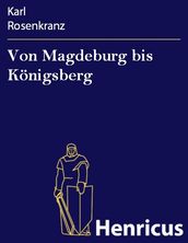 Von Magdeburg bis Königsberg