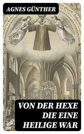 Von der Hexe die eine Heilige war