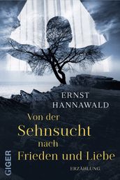 Von der Sehnsucht nach Frieden und Liebe