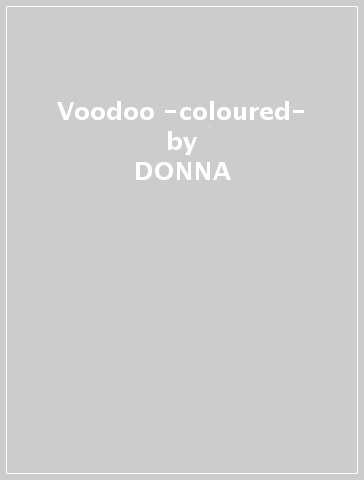 Voodoo -coloured- - DONNA -& MYSTERY M DUNNE
