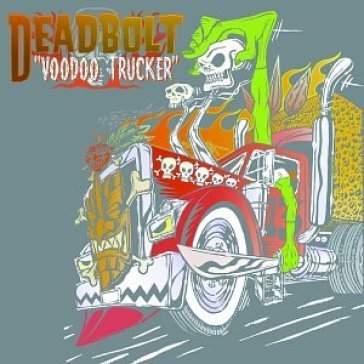 Voodoo trucker - DEADBOLT