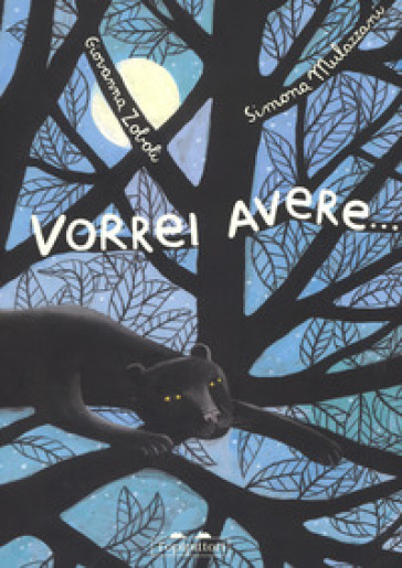 Vorrei avere.... Nuova ediz. - Giovanna Zoboli - Simona Mulazzani