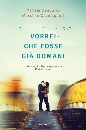 Vorrei che fosse già domani - Massimo Cacciapuoti - Miriam Candurro