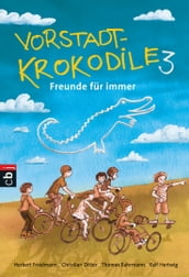 Vorstadtkrokodile 3 Freunde für immer