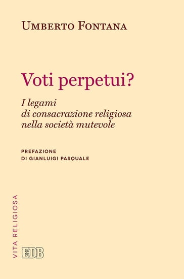 Voti perpetui? - Gianluigi Pasquale - Umberto Fontana