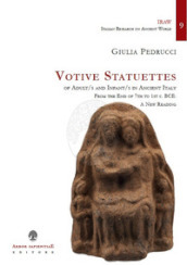 Votive Statuettes of Adult/s and Infant/s in Ancient Italy. From the End of 7th to 1st c....