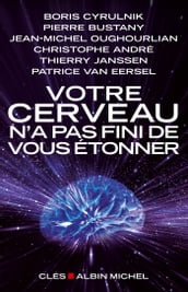 Votre cerveau n a pas fini de vous étonner