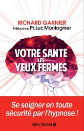 Votre santé les yeux fermés