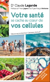 Votre santé se cache au cœur de vos cellules