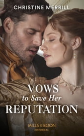 Vows To Save Her Reputation (Mills & Boon Historical)