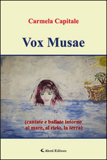 Vox Musae (cantate e ballate intorno al mare, al cielo, la terra) - Carmela Capitale