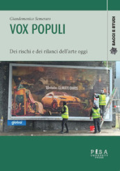 Vox Populi. Dei rischi e dei rilanci dell arte oggi