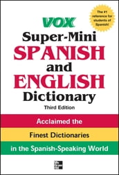 Vox Super-Mini Spanish and English Dictionary, 3rd Edition