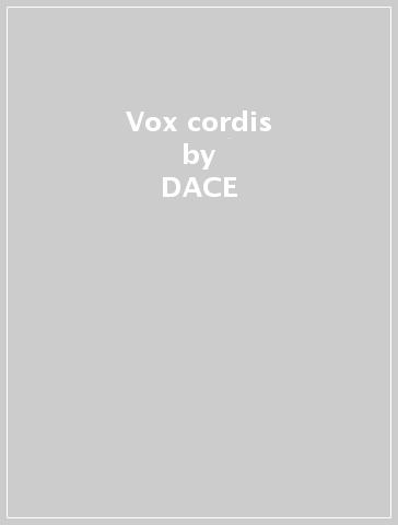 Vox cordis - DACE