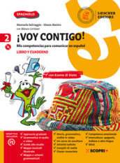 ¡Voy contigo! Mis competencias para comunicar en español. Libro del alumno y Cuaderno de ejercicios. Per la Scuola media. Con e-book. Con espansione online. Con CD-Audio. Vol. 2