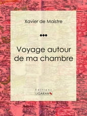 Voyage autour de ma chambre