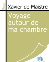 Voyage autour de ma chambre