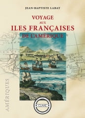Voyage aux îles françaises de l Amérique