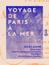 Voyage de Paris à la mer