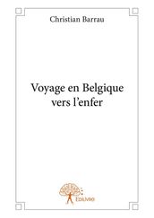 Voyage en Belgique vers l enfer