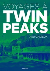 Voyages à Twin Peaks