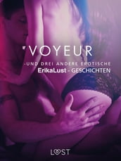 Voyeur und drei andere erotische Erika Lust-Geschichten