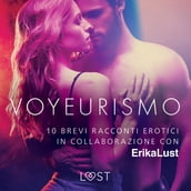 Voyeurismo - 10 brevi racconti erotici in collaborazione con Erika Lust