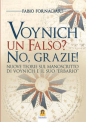 Voynich un falso? No, grazie! Nuove teorie sul manoscritto di Voynich ed il suo «erbario»