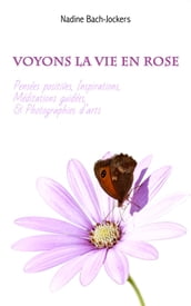 Voyons la vie en rose