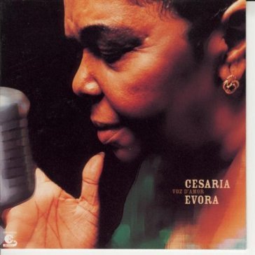 Voz d'amor - Cesaria Evora