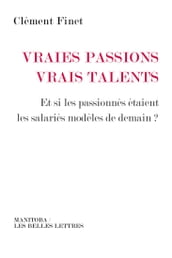 Vraies passions, vrais talents