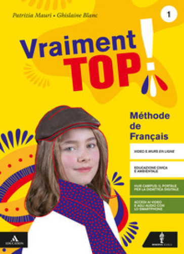 Vraiment top! Con Verbi. Per la Scuola media. Con e-book. Con espansione online. Con CD-Audio. Con DVD-ROM. Vol. 1 - Patrizia Mauri - Ghislaine Blanc