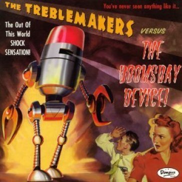 Vs doomsday device - TREBLEMAKERS