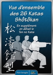 Vue d ensemble des 26 Katas Shotokan