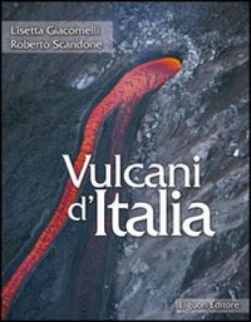 Vulcani d'Italia - Lisetta Giacomelli - Roberto Scandone