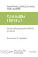 Vulnerabilità e resilienza. Dispositivi pedagogici e prospettive didattiche per l infanzia