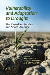 Vulnerability and Adaptation to Drought on the Canadian Prairies