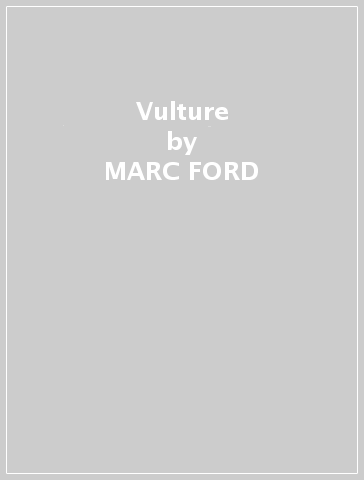 Vulture - MARC FORD