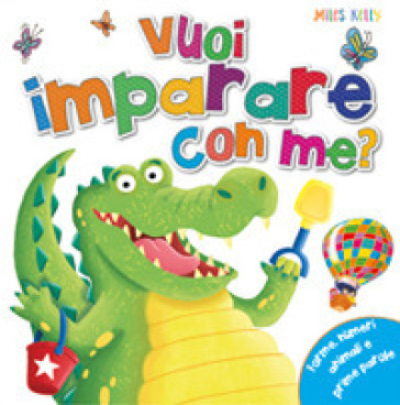 Vuoi imparare con me? Ediz. a colori - Heather Heyworth - Michael Garton - Nick Afia - Sharon Harmer