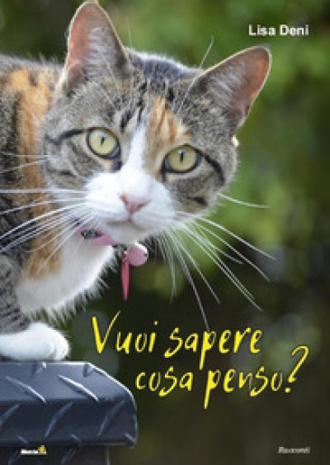 Vuoi sapere cosa penso? - Lisa Deni