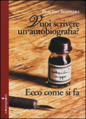 Vuoi scrivere un autobiografia? Ecco come si fa