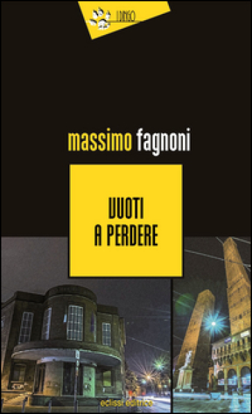 Vuoti a perdere - Massimo Fagnoni