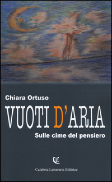 Vuoti d'aria. Sulle cime del pensiero - Chiara Ortuso