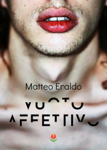 Vuoto affettivo - Matteo Eraldo