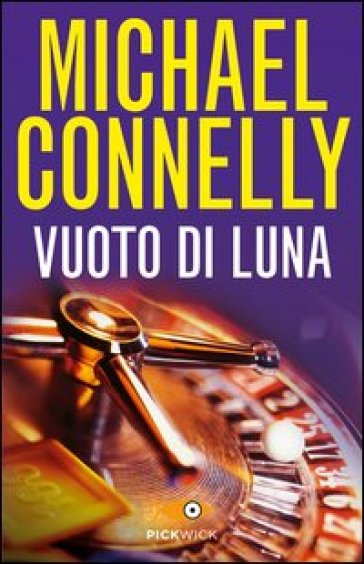 Vuoto di luna - Michael Connelly - Libro - Mondadori Store
