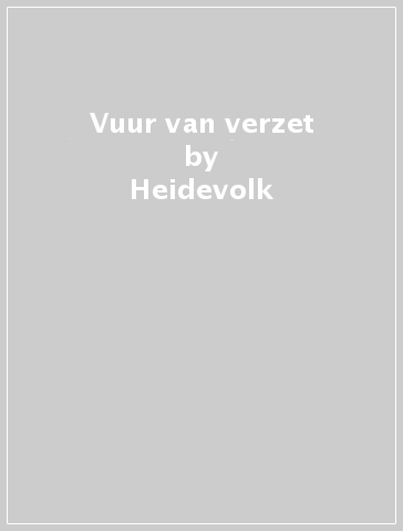 Vuur van verzet - Heidevolk