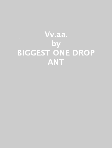 Vv.aa. - BIGGEST ONE DROP ANT