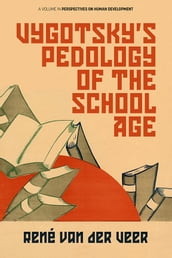 Vygotsky s Pedology of the School Age