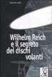 W. Reich e il segreto dei dischi volanti